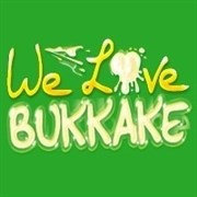 We Love Bukkake